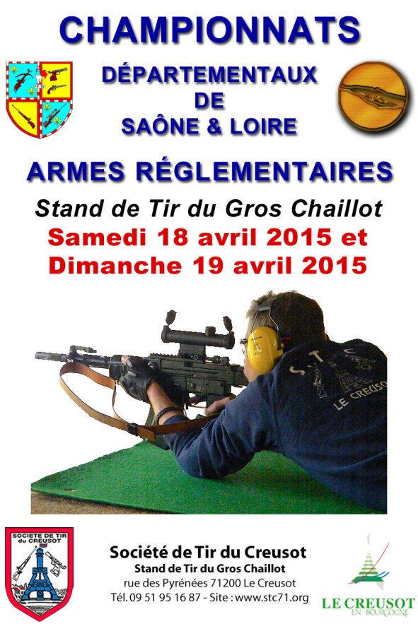 Championnats Départementaux de Saône et Loire de Tir aux Armes Réglementaires ( TAR ) du 18 et 19 avril 2015 au Stand de Tir du Gros Chaillot 71200 Le Creusot